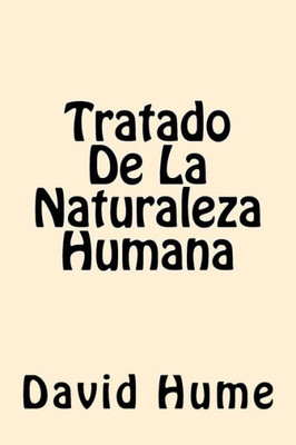 Tratado De La Naturaleza Humana (Spanish Edition)