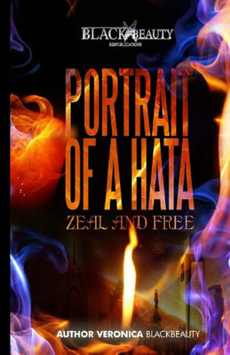 Portrait Of A Hata: Zeal & Free