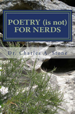 Poetry (Is Not) For Nerds: Poetry Is Not A Four Letter Word (Written Word Series)