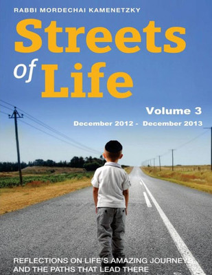 Streets Of Life Collection Volume 3: Reflections On Life'S Amazing Journeys And The Paths That Lead There (The Complete Streets Of Life Collection)