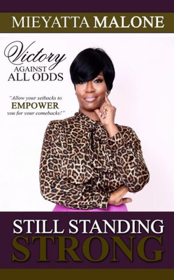 Still Standing Strong: Victory Against All Odds