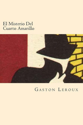 El Misterio Del Cuarto Amarillo (Spanish Edition)