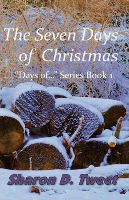 The Seven Days Of Christmas (The "Days Of..." Series)