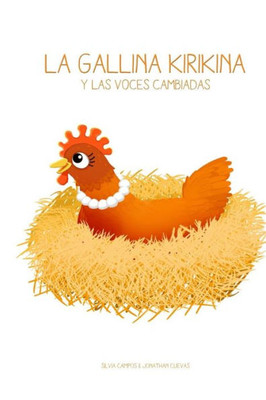 La Gallina Kirikina: Y Las Voces Cambiadas (Spanish Edition)