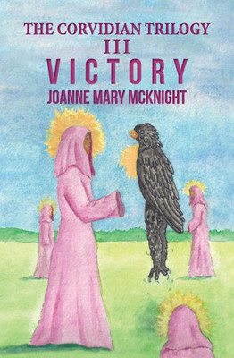 The Corvidian Trilogy: Iii Victory