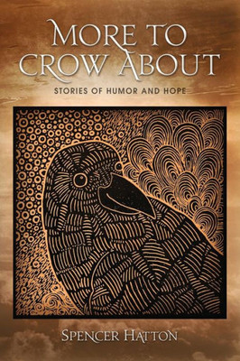 More To Crow About: Stories Of Humor And Hope (Counting Crows)