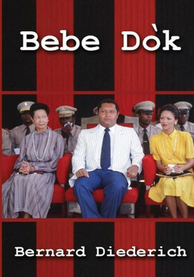 Bebe Dok: Janklod Divalye (1971-1986) (Duvalier Dictatorship In Haiti) (Haitian Edition)
