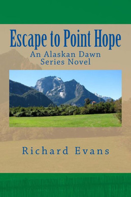 Escape To Point Hope (Alaskan Dawn)