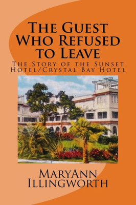 The Guest Who Refused To Leave: The Story Of The Sunset Hotel/Crystal Bay Hotel