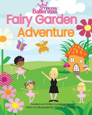 Princess Ballerinas: Fairy Garden Adventure