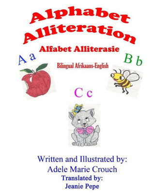 Alphabet Alliteration Bilingual Afrikaans English (Afrikaans Edition)