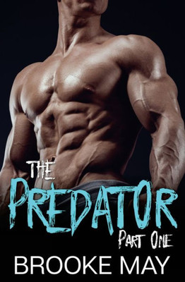 The Predator: Part One (The Predator Series)