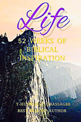 Life: 52 Weeks Of Biblical Inspiration
