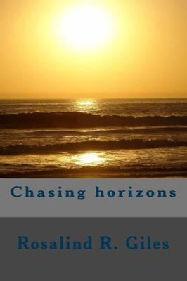 Chasing Horizons (Strong And Loyal)