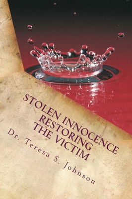 Stolen Innocence: Restoring The Victim