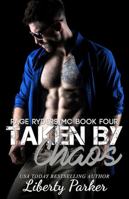 Taken By Chaos: Rage Ryders Mc (Volume 4)