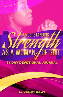 Understanding Strength As A Woman Of God