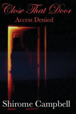 Close That Door: Access Denied