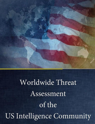 Worldwide Threat Assessment Of The Us Intelligence Community: February 3, 2016