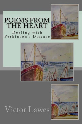 Poems From The Heart: Dealing With Parkinson'S Disease