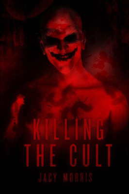 Killing The Cult (Matt Rust Chronicles)