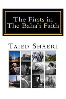 The Firsts In The Baha'I Faith