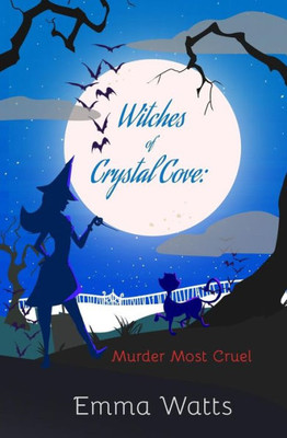 Witches Of Crystal Cove: Murder Most Cruel