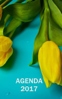 Agenda 2017 - Diseño Tulipanes (Spanish Edition)