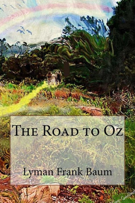 The Road To Oz Lyman Frank Baum