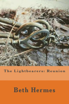 The Lightbearers: Reunion