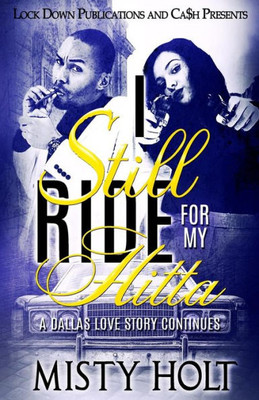 I Still Ride For My Hitta: A Dallas Love Story Continues (I Ride For My Hitta)