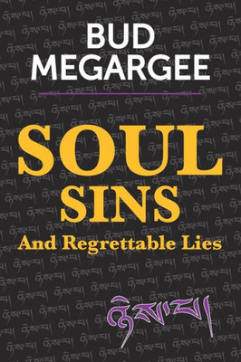 Soul Sins And Regrettable Lies