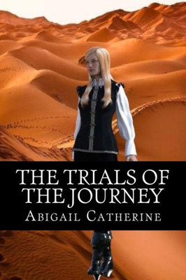 The Trials Of The Journey (The Prophecy Siblings)