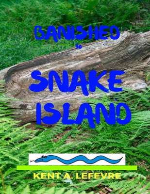 Banished To Snake Island