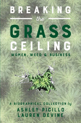Breaking The Grass Ceiling: Women, Weed & Business