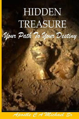 Hidden Treasures: Your Path To Your Destiny