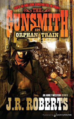 Orphan Train (The Gunsmith)