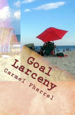 Goal Larceny: Awakening The Love For Inner-Self