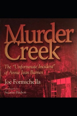 Murder Creek: The "Unfortunate Incident" Of Annie Jean Barnes