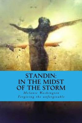 Standin: In The Midst Of The Storm