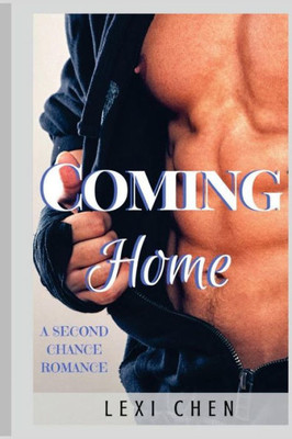 Coming Home: A Second Chace Romance