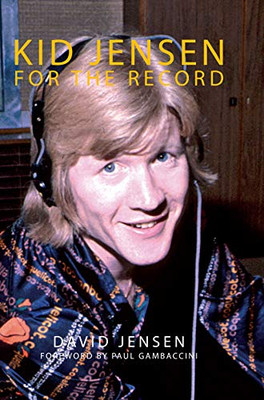 Kid Jensen: For The Record - Paperback