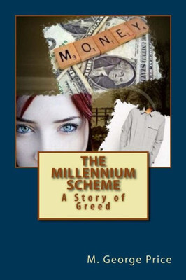 The Millennium Scheme: A Story Of Greed