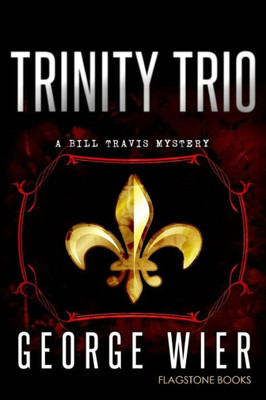Trinity Trio (The Bill Travis Mysteries)