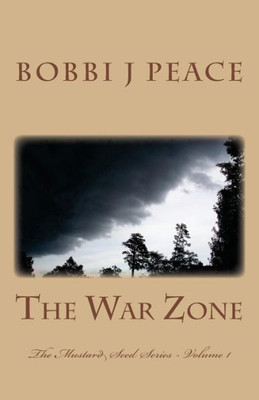 The War Zone (The Mustard Seed Series)