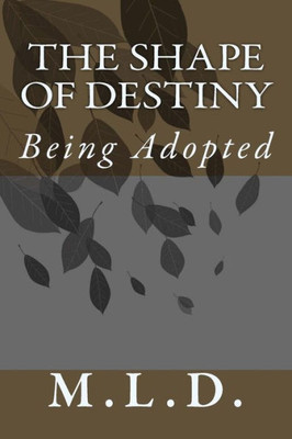 The Shape Of Destiny: Being Adopted