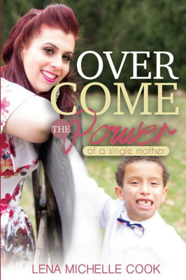 Overcome The Power Of A Single Mother