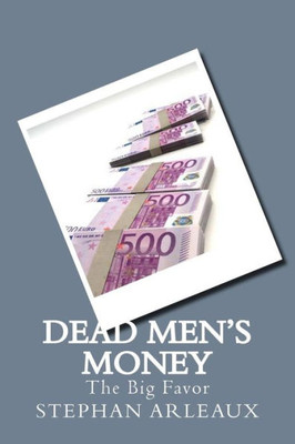 Dead Men'S Money: The Big Favor