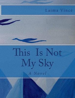 This Is Not My Sky: A Novel