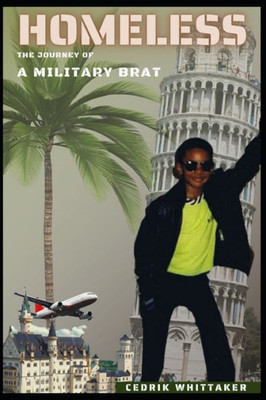 Homeless: Journey Of A Military Brat